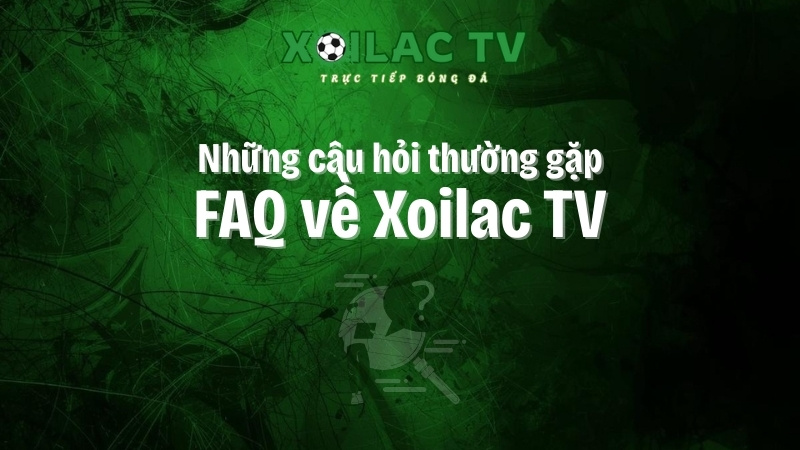 Những câu hỏi thường gặp FAQ
