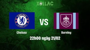 Nhận Định Bóng Đá Chelsea Vs Burnley